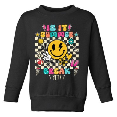 Is It Summer Break Yet Teacher Groovy Toddler Sweatshirt