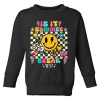 Is It Summer Break Yet Teacher Groovy Toddler Sweatshirt
