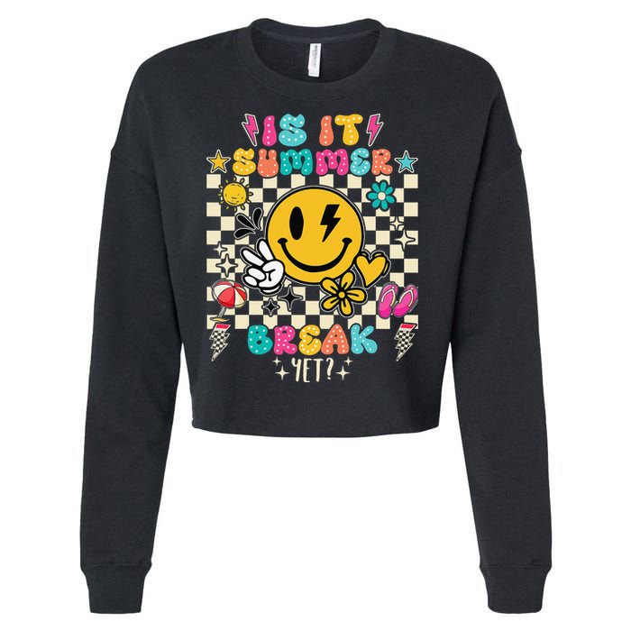 Is It Summer Break Yet Teacher Groovy Cropped Pullover Crew