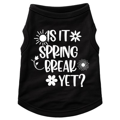 Is It Spring Break Yet Floral Pattern Teacher Gift Doggie Tank