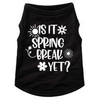 Is It Spring Break Yet Floral Pattern Teacher Gift Doggie Tank