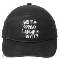 Is It Spring Break Yet Floral Pattern Teacher Gift 7-Panel Snapback Hat