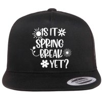 Is It Spring Break Yet Floral Pattern Teacher Gift Flatbill Hat