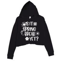 Is It Spring Break Yet Floral Pattern Teacher Gift Crop Fleece Hoodie