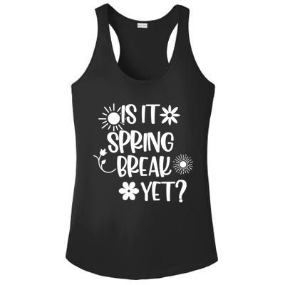 Is It Spring Break Yet Floral Pattern Teacher Gift Ladies PosiCharge Competitor Racerback Tank