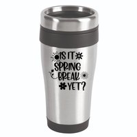 Is It Spring Break Yet Floral Pattern Teacher Gift 16oz Travel Tumbler