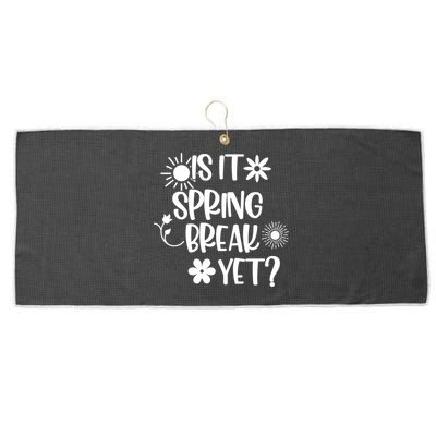 Is It Spring Break Yet Floral Pattern Teacher Gift Large Microfiber Waffle Golf Towel