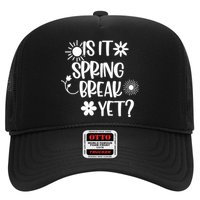 Is It Spring Break Yet Floral Pattern Teacher Gift Hat