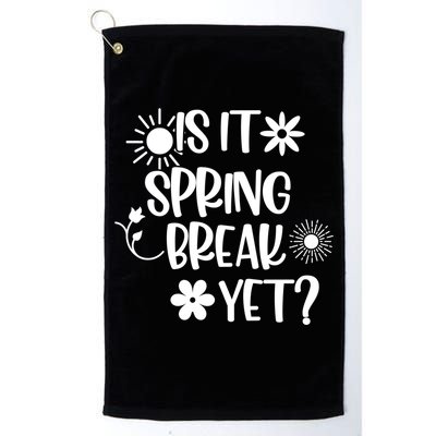 Is It Spring Break Yet Floral Pattern Teacher Gift Golf Towel