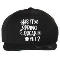 Is It Spring Break Yet Floral Pattern Teacher Gift Wool Snapback Cap