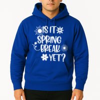 Is It Spring Break Yet Floral Pattern Teacher Gift Hoodie