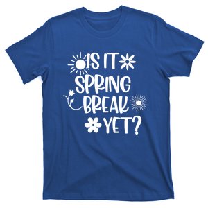 Is It Spring Break Yet Floral Pattern Teacher Gift T-Shirt