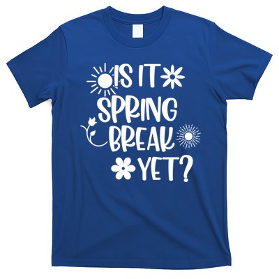 Is It Spring Break Yet Floral Pattern Teacher Gift T-Shirt