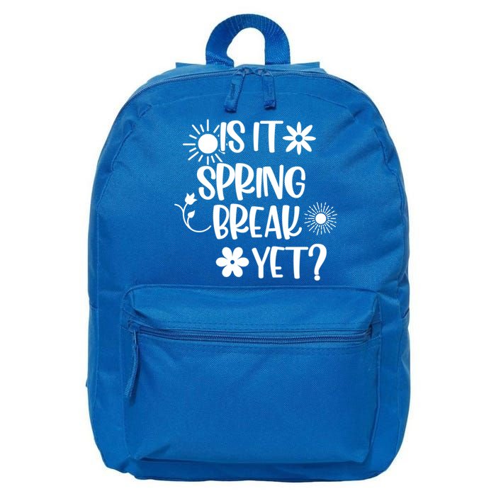 Is It Spring Break Yet Floral Pattern Teacher Gift 16 in Basic Backpack