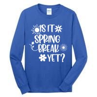 Is It Spring Break Yet Floral Pattern Teacher Gift Tall Long Sleeve T-Shirt