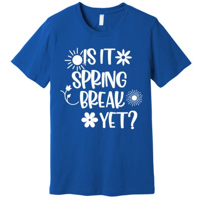Is It Spring Break Yet Floral Pattern Teacher Gift Premium T-Shirt