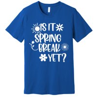 Is It Spring Break Yet Floral Pattern Teacher Gift Premium T-Shirt