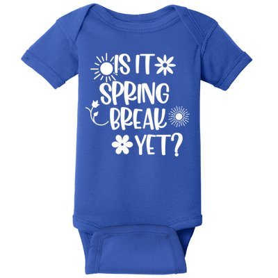 Is It Spring Break Yet Floral Pattern Teacher Gift Baby Bodysuit