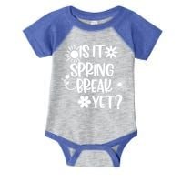 Is It Spring Break Yet Floral Pattern Teacher Gift Infant Baby Jersey Bodysuit