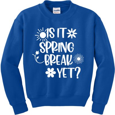 Is It Spring Break Yet Floral Pattern Teacher Gift Kids Sweatshirt