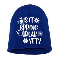 Is It Spring Break Yet Floral Pattern Teacher Gift Short Acrylic Beanie