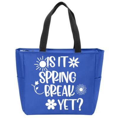 Is It Spring Break Yet Floral Pattern Teacher Gift Zip Tote Bag