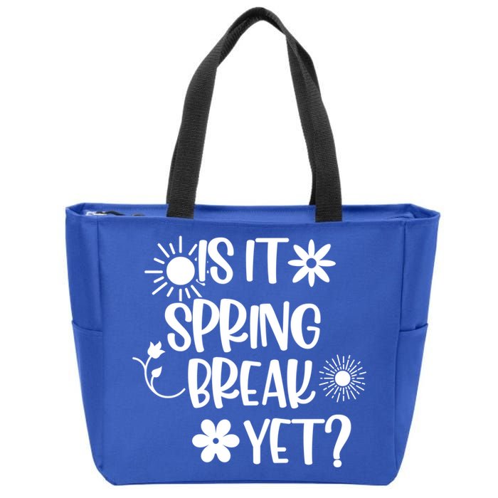Is It Spring Break Yet Floral Pattern Teacher Gift Zip Tote Bag