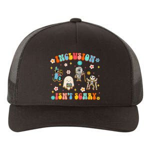 Inclusion IsnT Scary Slp Halloween Sped Teacher Gift Yupoong Adult 5-Panel Trucker Hat