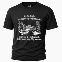 In Italy Straight Up Ajorkin It And By It Haha Well LetS Justr Say My Venice Performance Shirt