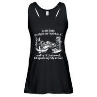 In Italy Straight Up Ajorkin It And By It Haha Well LetS Justr Say My Venice Ladies Essential Flowy Tank