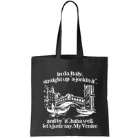 In Italy Straight Up Ajorkin It And By It Haha Well LetS Justr Say My Venice Bag