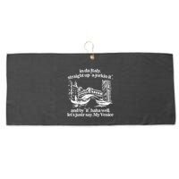 In Italy Straight Up Ajorkin It And By It Haha Well LetS Justr Say My Venice Large Microfiber Waffle Golf Towel