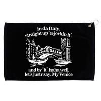 In Italy Straight Up Ajorkin It And By It Haha Well LetS Justr Say My Venice Grommeted Golf Towel