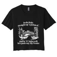 In Italy Straight Up Ajorkin It And By It Haha Well LetS Justr Say My Venice Crop Top