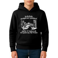 In Italy Straight Up Ajorkin It And By It Haha Well LetS Justr Say My Venice Kids Hoodie