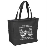 In Italy Straight Up Ajorkin It And By It Haha Well LetS Justr Say My Venice Zip Tote Bag