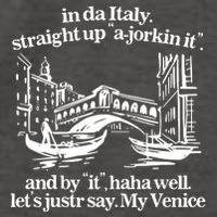 In Italy Straight Up Ajorkin It And By It Haha Well LetS Justr Say My Venice Vector Backpack