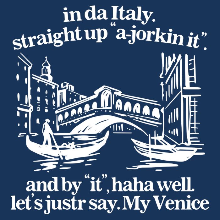 In Italy Straight Up Ajorkin It And By It Haha Well LetS Justr Say My Venice Infant Baby Jersey Bodysuit