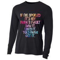 If Im Spoiled Its My Papas Fault Funny Spoiling Cooling Performance Long Sleeve Crew