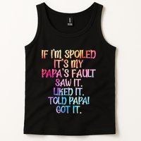 If Im Spoiled Its My Papas Fault Funny Spoiling Tank Top