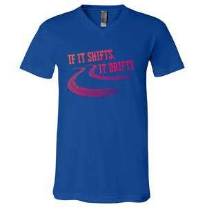 If It Shifts It Drifts Funny Racing Car Mechanic Gift V-Neck T-Shirt