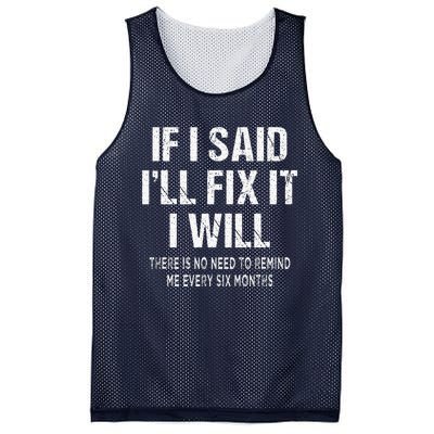 If I Said ILl Fix I Will There Is No Need To Remind Me Fun Mesh Reversible Basketball Jersey Tank