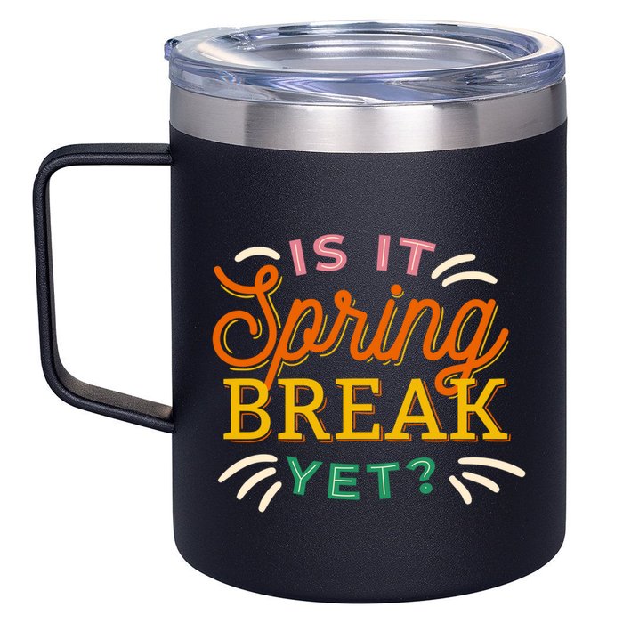 Is It Spring Break Yet 12oz Stainless Steel Coffee Mug