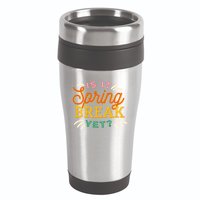 Is It Spring Break Yet 16oz Travel Tumbler