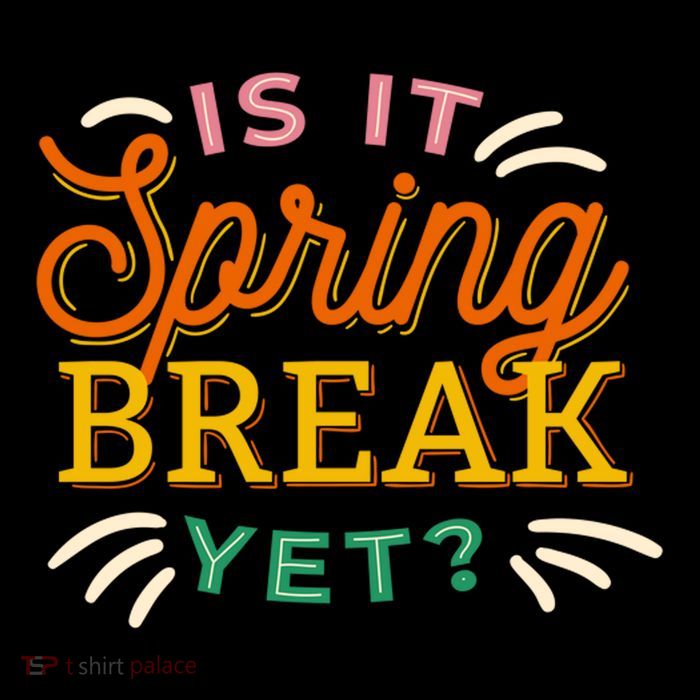 Is It Spring Break Yet Womens Tank Top