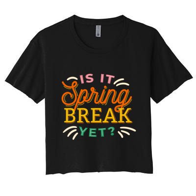 Is It Spring Break Yet Crop Top