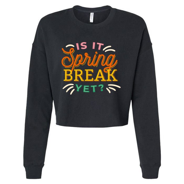 Is It Spring Break Yet Cropped Pullover Crew
