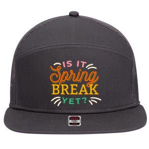 Is It Spring Break Yet 7 Panel Mesh Trucker Snapback Hat