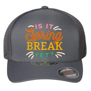 Is It Spring Break Yet Flexfit Unipanel Trucker Cap