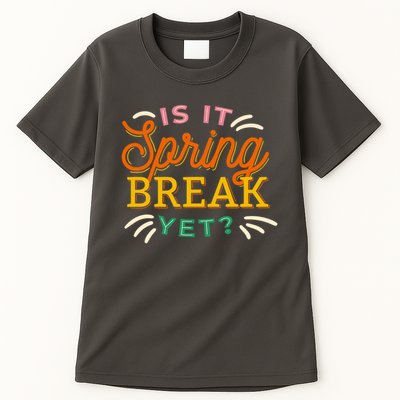 Is It Spring Break Yet Tall T-Shirt